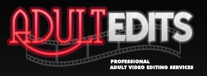 AdultEdits.com - Professional Adult Video Editing Services AdultEdits.com - Professional Adult Video Editing Services